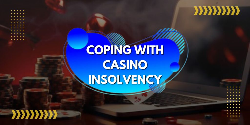 Coping With Casino Insolvency