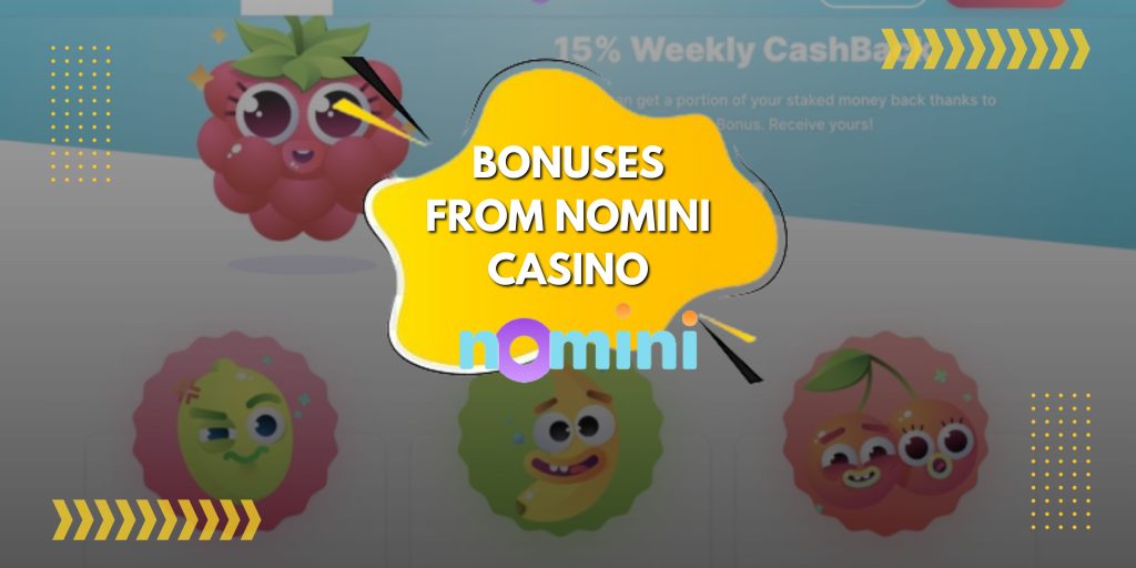 Bonuses from Nomini Casino
