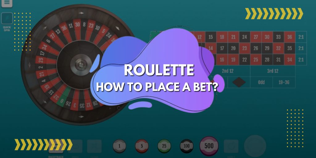 roulette How to Place a Bet?