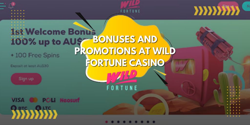 Bonuses and Promotions at Wild Fortune Casino